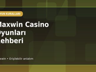 Maxwin Casino Oyunları Rehberi kapak görseli